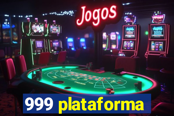 999 plataforma